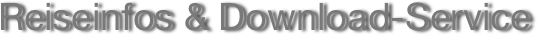 Reiseinfos & Download-Service